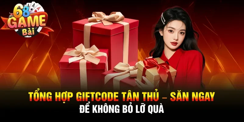 tổng hợp giftcode tân thủ
