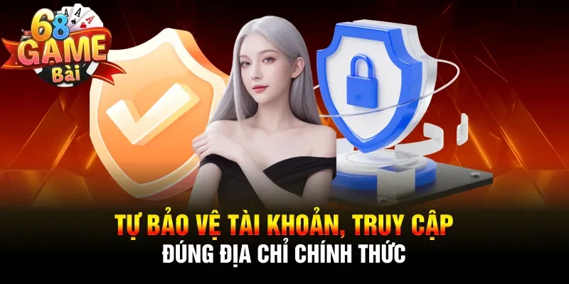 Tự bảo vệ tài khoản, truy cập đúng địa chỉ chính thức