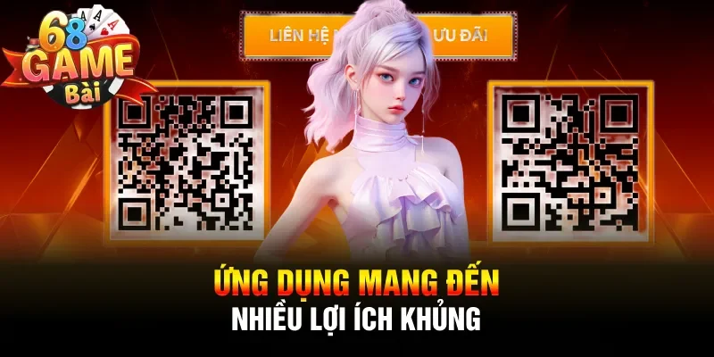 Ứng dụng mang đến nhiều lợi ích khủng