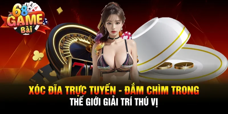 Xóc đĩa trực tuyến